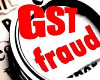 122 फर्जी फर्मों के जरिए 341 करोड़ की जीएसटी चोरी